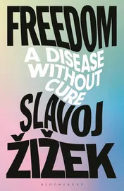 Omslag van Freedom A Disease Without Cure