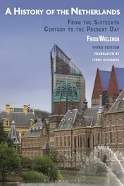 Omslag van A History of the Netherlands From the Sixteenth Century to the Present Day