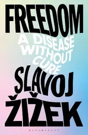 Omslag van Freedom A Disease Without Cure