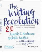 Omslag van The Writing Revolution 2.0 A Guide to Advancing Thinking Through Writing in All Subjects and Grades