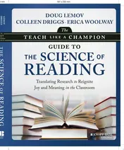 Omslag van The Teach Like a Champion Guide to the Science of Reading Translating Research to Reignite Joy and Meaning in the Classroom