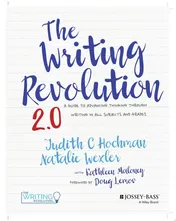 Omslag van The Writing Revolution 2.0 A Guide to Advancing Thinking Through Writing in All Subjects and Grades