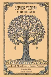 Omslag van Sepher Yezirah, A Book on Creation Or, Jewish Metaphysics of Remote Antiquity