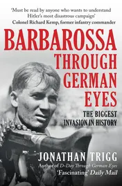 Omslag van Barbarossa Through German Eyes The Biggest Invasion in History