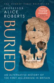 Omslag van Buried An alternative history of the first millennium in Britain
