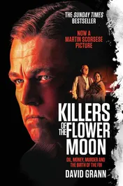 Omslag van Killers of the Flower Moon Oil, Money, Murder and the Birth of the FBI