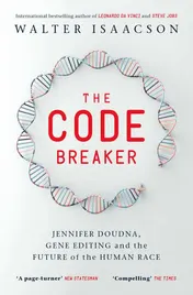 Omslag van The Code Breaker Jennifer Doudna, Gene Editing, and the Future of the Human Race