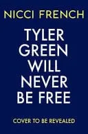 Omslag van Tyler Green Will Never Be Free