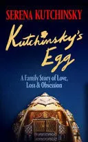 Omslag van Kutchinsky's Egg - A Family Story of Love, Loss and Obsession