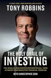 Omslag van The Holy Grail of Investing The World's Greatest Investors Reveal Their Ultimate Strategies for Financial Freedom