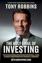 Omslag van The Holy Grail of Investing The World's Greatest Investors Reveal Their Ultimate Strategies for Financial Freedom