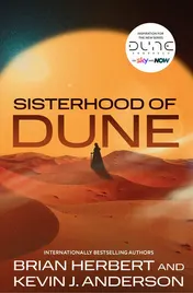 Omslag van Sisterhood of Dune The Thrilling Prequel to DUNE and Inspiration for the New HBO and Sky Now Series Dune: Prophecy