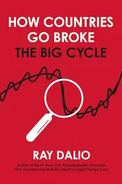 Omslag van How Countries Go Broke Principles for Navigating the Big Debt Cycle, Where We Are Headed, and What We Should Do