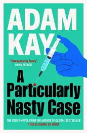 Omslag van A Particularly Nasty Case: The fastest-selling debut thriller of 2025, from the author of global phenomenon This is Going to Hurt