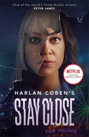 Omslag van Stay Close From the Number One Bestselling Creator of the Hit Netflix Series Missing You