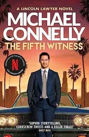 Omslag van The Fifth Witness The Bestselling Thriller Behind Netflix's The Lincoln Lawyer Season 2