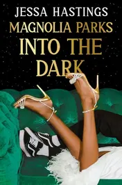 Omslag van Magnolia Parks: Into the Dark Book 5 - the BRAND NEW Book in the Magnolia Parks Universe Series