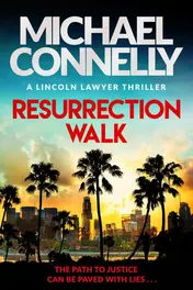 Omslag van Resurrection Walk The Brand New Blockbuster Lincoln Lawyer Thriller