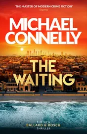 Omslag van The Waiting Pre-order The Brand New Ballard & Bosch Thriller
