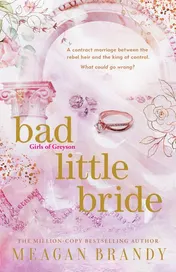 Omslag van Bad Little Bride The Sizzling New Contract Marriage Romance from the Million-Copy Bestselling Author