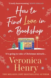 Omslag van Orion How to Find Love in a Book Shop The delightfully cosy and heartwarming read from the Sunday Times bestselling author.