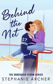 Omslag van Behind the Net A Grumpy Sunshine Hockey Romance (Vancouver Storm Book 1)