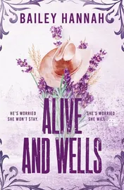 Omslag van Alive and Wells: The must-read, small-town spicy cowboy romance that will have you LASSOED