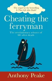 Omslag van Cheating the Ferryman The Revolutionary Science of Life After Death