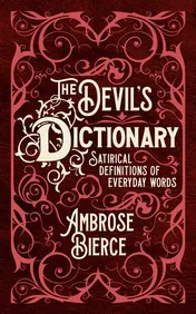 Omslag van The Devils Dictionary Satirical Definitions of Everyday Words