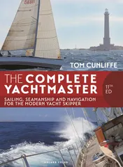 Omslag van The Complete Yachtmaster 11th Edition Sailing, Seamanship and Navigation for the Modern Yacht Skipper