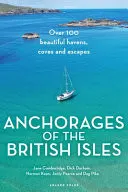 Omslag van Anchorages of the British Isles - Over 100 Beautiful Havens, Coves and Escapes