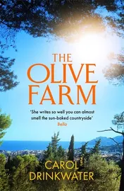 Omslag van The Olive Farm A Memoir of Life, Love and Olive Oil in the South of France