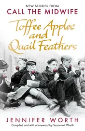 Omslag van Toffee Apples and Quail Feathers New Stories from Call the Midwife