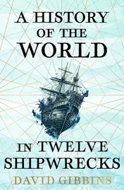 Omslag van A History of the World in Twelve Shipwrecks