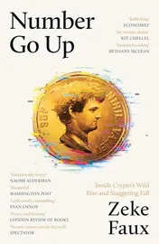 Omslag van Number Go Up Inside Crypto's Wild Rise and Staggering Fall