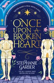 Omslag van Once Upon a Broken Heart: Discover the Global Bestselling Fairytale Sensation from the Author of Caraval