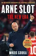 Omslag van Arne Slot: The Definitive Biography of Liverpool's Dutch Manager