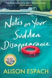 Omslag van Notes on Your Sudden Disappearance: From the bestselling author of The Wedding People