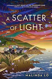 Omslag van A Scatter of Light From the Author of Last Night at the Telegraph Club