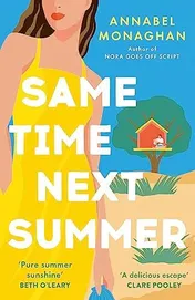 Omslag van Same Time Next Summer The Unforgettable New Romance from the Author of NORA GOES Off SCRIPT