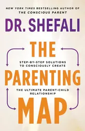Omslag van The Parenting Map Step-by-Step Solutions to Consciously Create the Ultimate Parent-Child Relationship