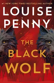 Omslag van The Black Wolf - The Brilliant New Chief Inspector Gamache Novel