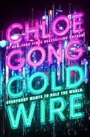 Omslag van Coldwire - The Start of a Thrilling New Dystopian Series from the SUNDAY TIMES Bestselling Author of IMMORTAL LONGINGS