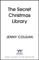 Omslag van The Secret Christmas Library - The Brand-New Totally Cosy and Uplifting Festive Novel from the Sunday Times Bestselling Author