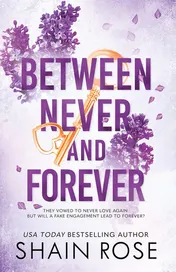 Omslag van BETWEEN NEVER AND FOREVER: a dark romance from the Tiktok sensation and #1 bestselling author (Hardy Billionaires series) (The Hardy Billionaires Series)