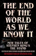 Omslag van The End of the World As We Know It - The Instant New York Times Bestseller (Aug 2025): New Tales of Stephen King's the Stand