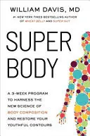 Omslag van Super Body How to Restore the Gut/Muscle Axis for Weight Loss, Youthful Vigour and Overall Health