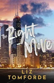Omslag van The Right Move A Forced Proximity, Fake Dating Sports Romance from the TikTok Sensation and Author of MILE HIGH