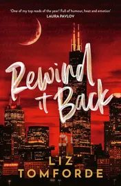 Omslag van Rewind It Back - The Brand New 2025 Sports Romance from the Bestselling Author of MILE HIGH: with Second-Chance Romance, Found Family, and a Lot of Spice...