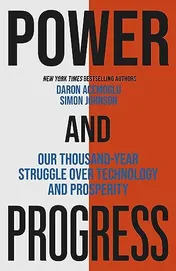 Omslag van Power and Progress Our Thousand-year Struggle Over Technology and Prosperity